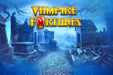 Vampire Fortunes Slot game - Cum se joacă și unde se joacă?