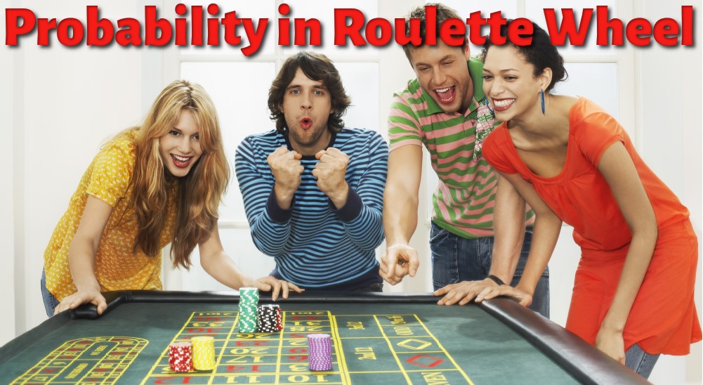 Probability in Roulette Wheel Probability in Roulette Wheel