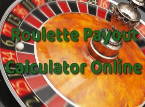 Roulette Payout Calculator Online