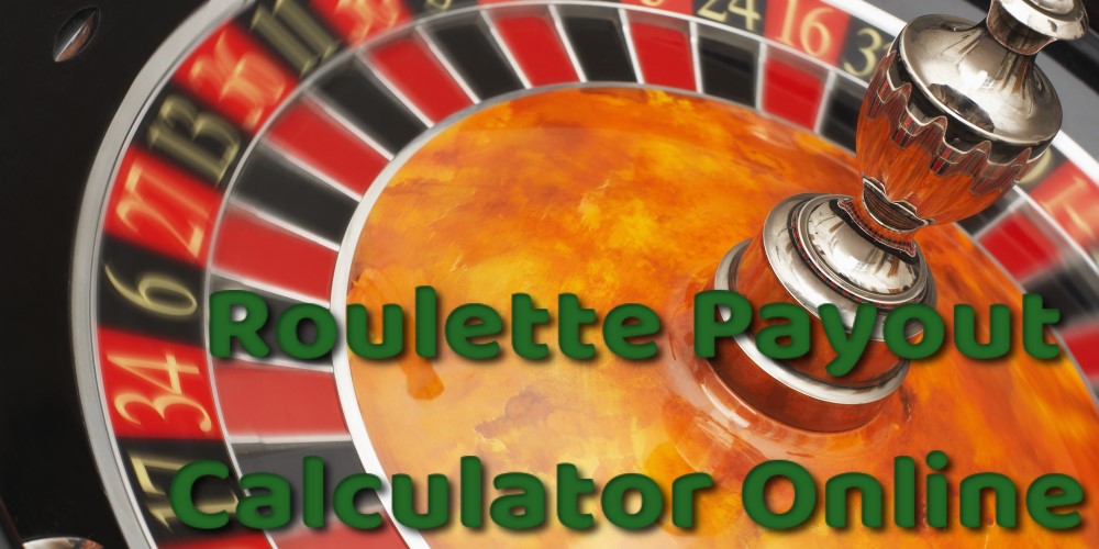 Roulette Wheel Payouts Calculator Online