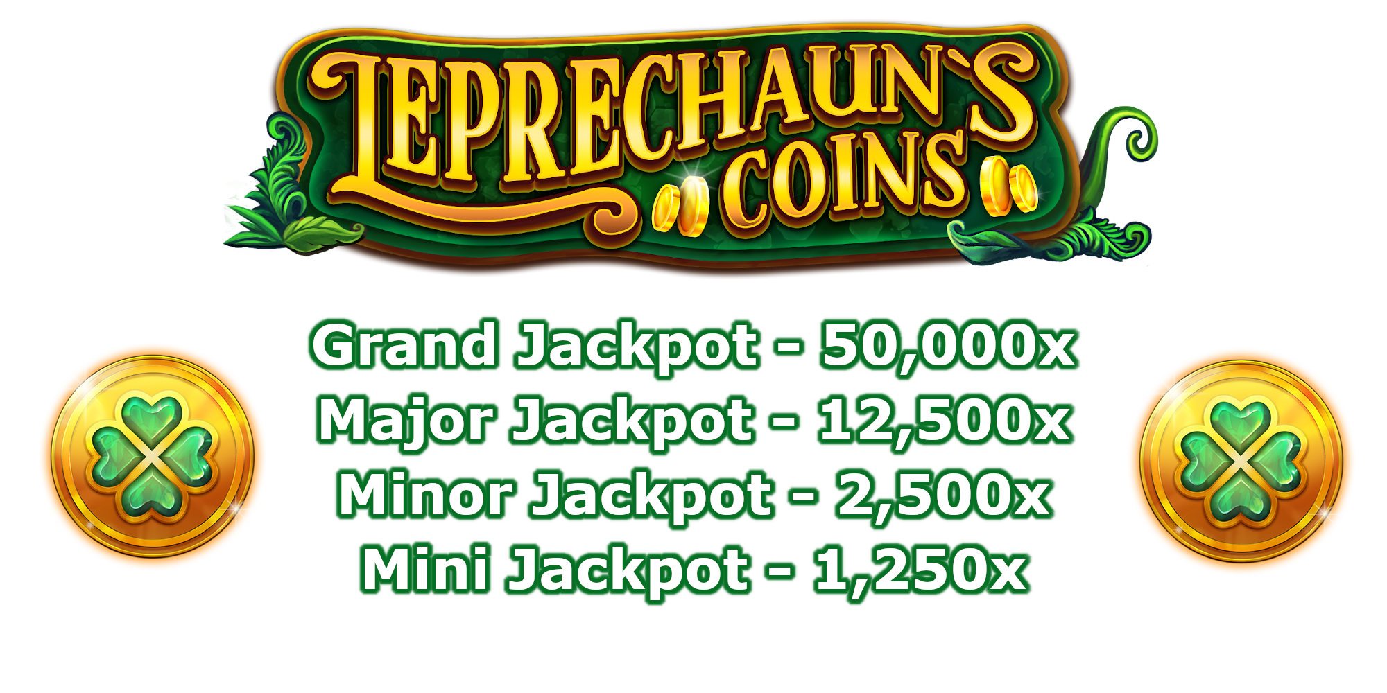 Four different Leprechaun's Coins casino slot game Jackpots Four different Leprechaun's Coins casino slot game Jackpots